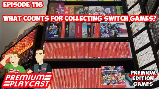 What Counts for Collecting Switch Games? | Premium Playcast Episode 116