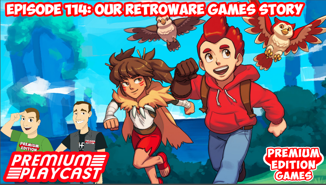 Our Retroware Games Story + Series 5 Begins! | Premium Playcast Episode 114